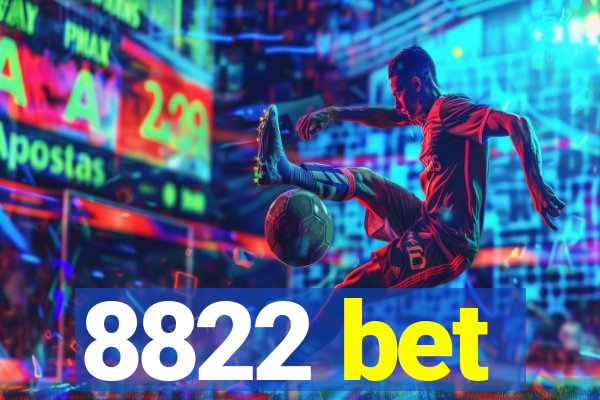 8822 bet